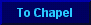 Back to chapel
